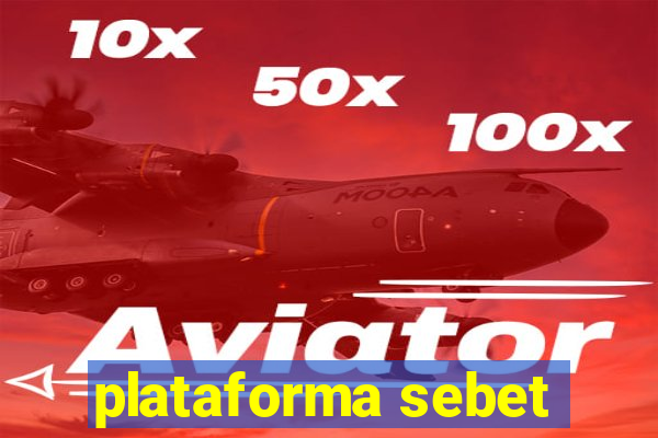 plataforma sebet